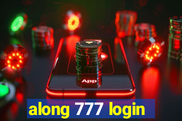 along 777 login